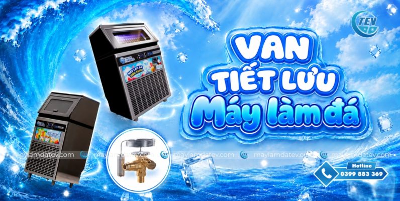 Van tiết lưu của máy làm đá là gì?